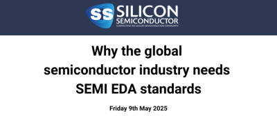 Why the global semiconductor industry needs SEMI EDA standards – by Dr. Fahad Golra